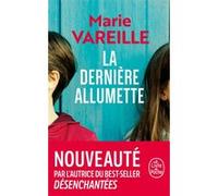 La Dernière Allumette Marie Vareille (Auteur)
