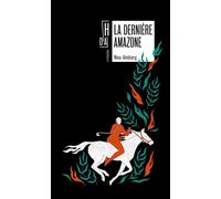 La dernière amazone - Nina Almberg - Hors D'atteinte - broché - Roman
