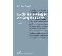 Michel David – La dernière analyse de Jacques Lacan – L'Harmattan – Broché