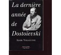 La dernière année de Dostoïevski