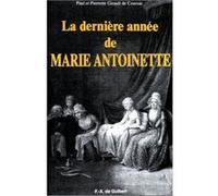 La dernière année de Marie-Antoinette
