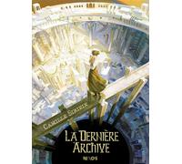 La Dernière archive - Camille Sirieix - Mnemos Eds - broché - Roman adolescent