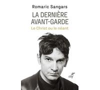 La dernière avant-garde - Le Christ ou le néant