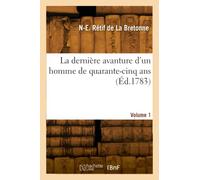 La dernière avanture d'un homme de quarante-cinq ans (Éd.1783)