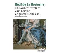 Nicolas-Edme Rétif de La Bretonne – La Dernière Aventure d'un homme de quarante-cinq ans – Poche