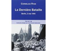 La dernière bataille: Berlin 2 mai 1945
