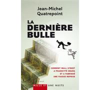 La Dernière Bulle - Jean-Michel Quatrepoint - Mille Et Une Nuits - broché - Essai