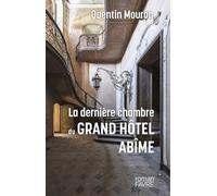 La dernière chambre du Grand Hôtel Abîme