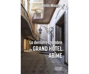 La dernière chambre du Grand Hôtel Abîme