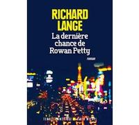 La Dernière Chance de Rowan Petty Richard Lange (Auteur), Patricia Barbe-Girault (Traduction)