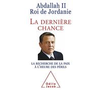 La Dernière Chance: La Recherche de la paix à l'heure des périls