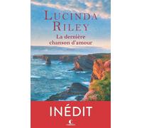 La dernière chanson d'amour - Lucinda Riley - Charleston - broché - Roman