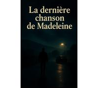 La dernière chanson de Madeleine