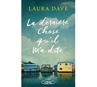 La dernière chose qu'il m'a dite