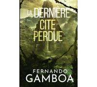 LA DERNIÈRE CITÉ PERDUE