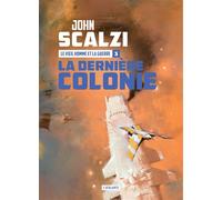 La dernière colonie - John Scalzi - Atalante - broché - Roman