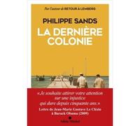 Philippe Sands – La Dernière Colonie – Essai – Broché