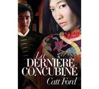 La Dernière Concubine Ford C (Auteur)