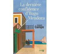 La dernière confidence d'Hugo Mendoza