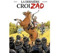 La Dernière CroiZAD - histoire complète