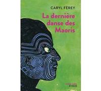 La Dernière danse des Maoris Caryl Férey (Auteur), Christophe Merlin (Illustration)