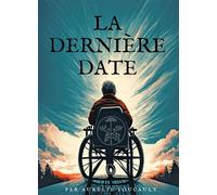 La Dernière date - Aurélie Foucault - Librinova - broché - Roman