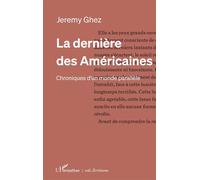 La dernière des Américaines: Chroniques d’un monde parallèle