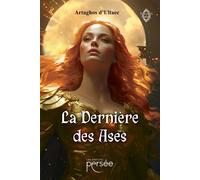 La Dernière des Ases - Artaghos d'Ultaec - Persee - broché - Roman
