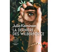 La dernière des Wilberforce - Julia Kerninon - Iconoclaste Eds De L' - broché - Roman