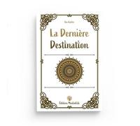 La dernière destination - Ibn Kathîr - Muslimlife - broché - Etude