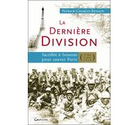 La dernière Division - Sacrifiée à Soissons pour sauver Paris (27 mai 1918 - 5 juin 1918)