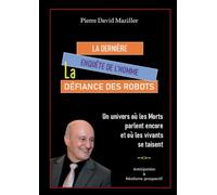 La Dernière Enquête de l'homme: La défiance des Machines