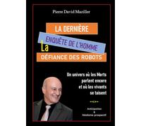 La Dernière Enquête de l'homme: La défiance des Machines