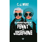 La Dernière Enquête de Penny et Josephine - CJ Wray - Le Cherche-Midi - broché - Roman