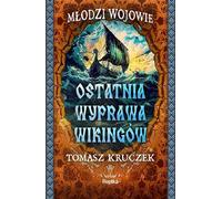 La dernière expédition viking - Tomasz Kruczek (Literatur - Prosa auf Polnisch)