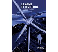 La dernière extinction - Fabrice Mancipoz - Hello - broché - Récit