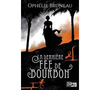 La dernière fée de Bourbon