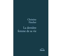 La dernière femme de sa vie