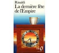 Angelo Rinaldi – La dernière fête de l'Empire – Poche – Gallimard