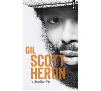 La Dernière Fête Mémoires - Gil Scott-Heron - Points - Poche - Monographie