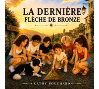 La Dernière Flêche de Bronze