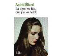 La dernière fois que j'ai vu Adèle – Gallimard
