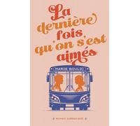 La dernière fois qu'on s'est aimés