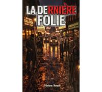 La dernière folie