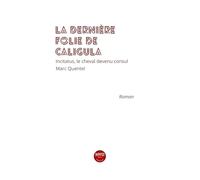 La dernière folie de Caligula
