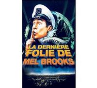 La Dernière Folie de Mel Brooks E