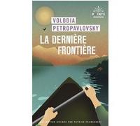 La Dernière frontière Volodia Petropavlovsky (Auteur)