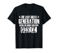 La dernière Grande génération Avant Les Sissies - Gen X Gen Xer T-Shirt