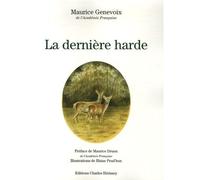 La dernière harde - Maurice Genevoix - Charles Herissey Eds - broché - Roman
