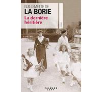 Guillemette De La Borie – La dernière héritière